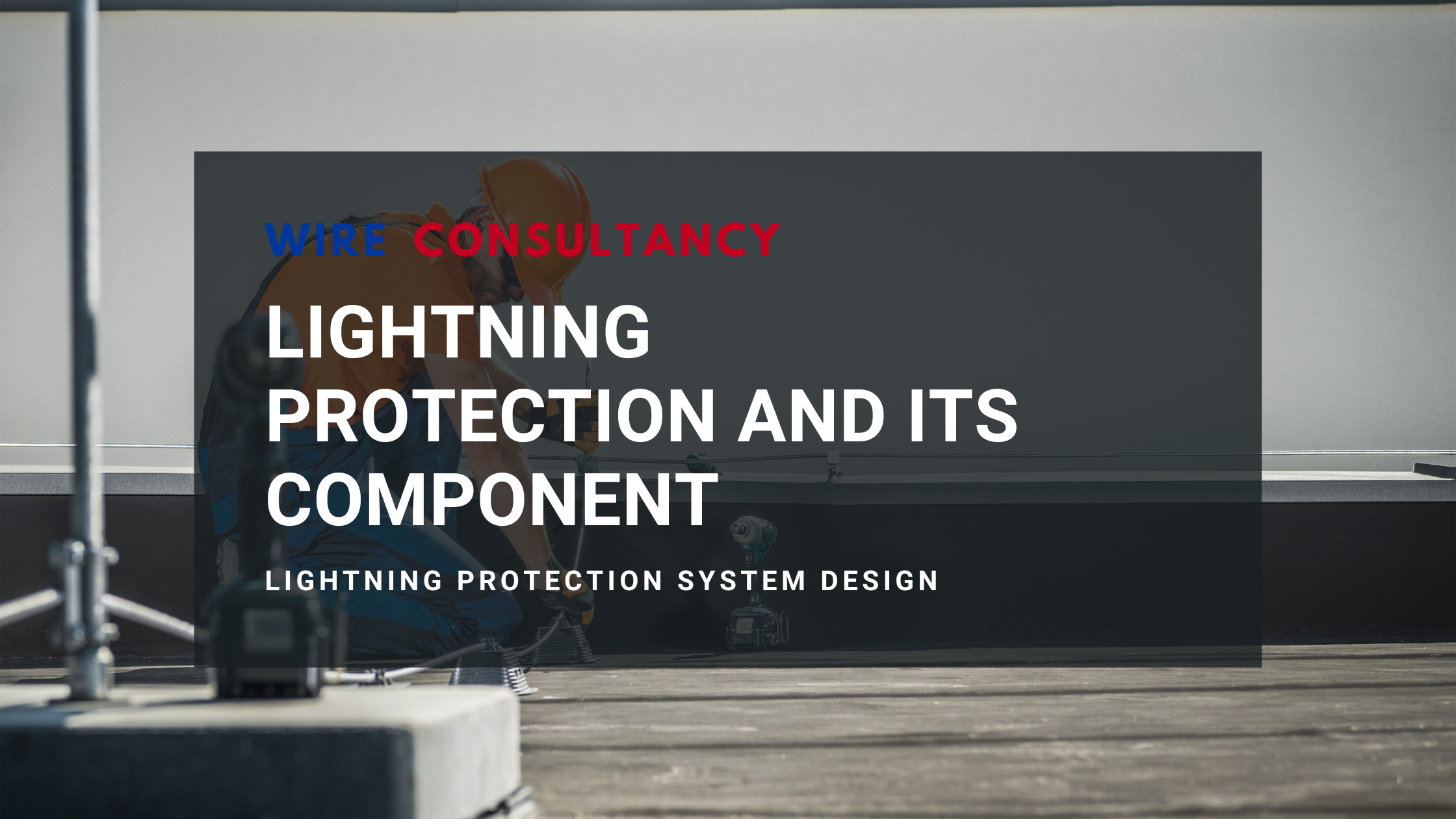 Lightning Protection and Its Component